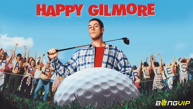  Happy Gilmore là bộ phim về golf hay do Adam Sandler làm nhân vật chính