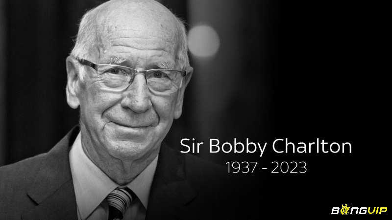 Sir Bobby Charlton - Huyền thoại bóng đá Anh